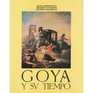 Goya y su tiempo