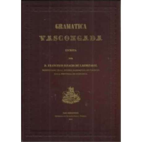 Gramatica vasconcada. Ed. Facsimíl de 1856