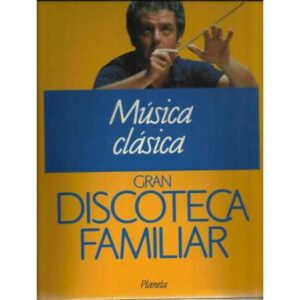 Gran discoteca familiar, 1. Música clásica
