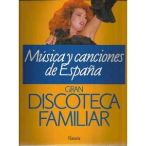 Gran discoteca familiar, 4. Música y canciones de España