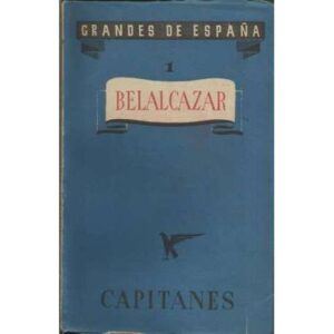 Grandes de España,1. Belalcazar