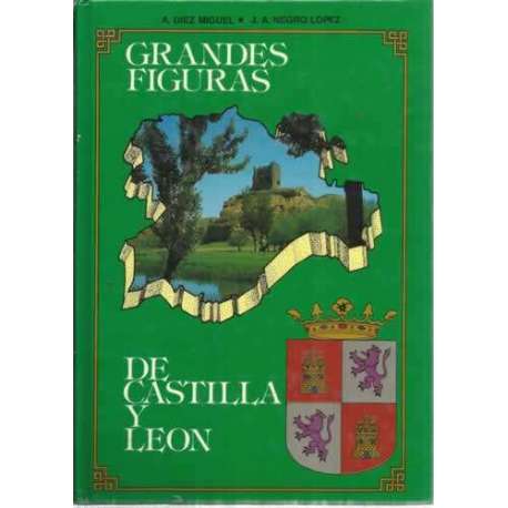 GRANDES FIGURAS DE CASTILLA Y LEÓN