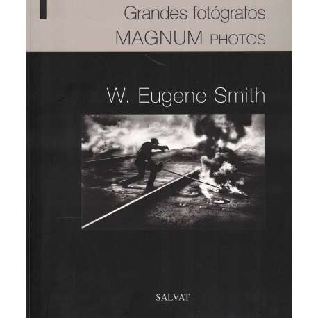 Grandes fotógrafos Magnum photos. William Eugene Smith