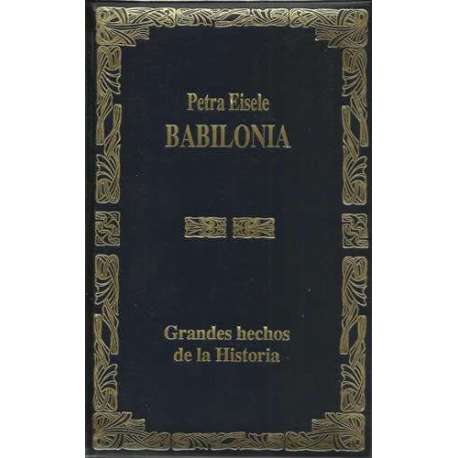 Grandes hechos de la historia. Babilonia