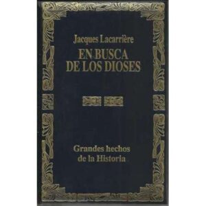 Grandes hechos de la historia. En busca de los dioses