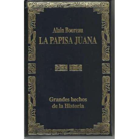 GRANDES HECHOS DE LA HISTORIA. LA PAPISA JUANA