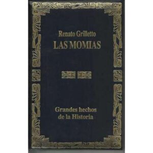 Grandes hechos de la historia. Las momias