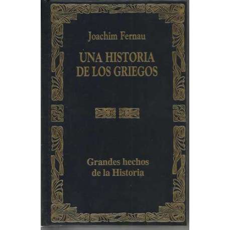 Grandes hechos de la historia. Una historia de los griegos