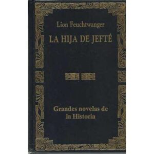 Grandes novelas de la historia. La hija de Jefté