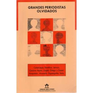Grandes periodistas olvidados