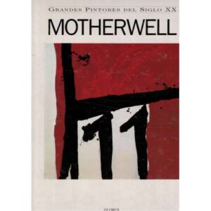 Grandes pintores del Siglo XX. Motherwell 1915-1991