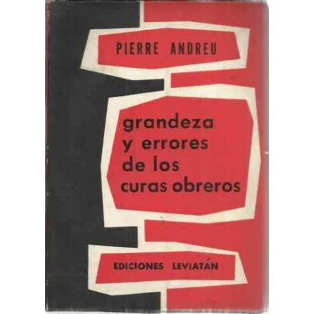 GRANDEZA Y ERRORES DE LOS CURAS OBREROS