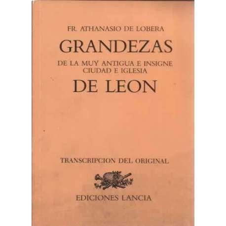 Grandezas de la muy antigua e insigne ciudad e iglesia de León