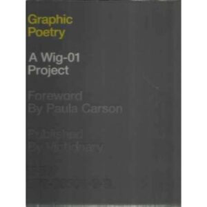 Graphic Poetry. A Wig-01 Project