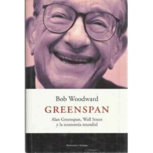 GREENSPAN. Alan Greenspan, Wall Street y la economía mundial