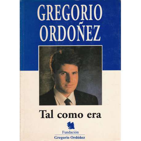Gregorio Ordóñez, tal como era
