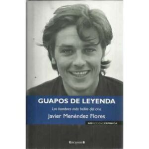 GUAPOS DE LEYENDA. Los hombres más bellos del cine