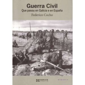 Guerra Civil. Que pasou en Galicia e en España