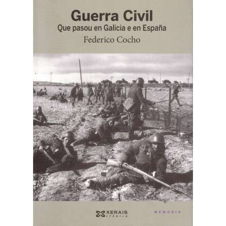Guerra Civil. Que pasou en Galicia e en España