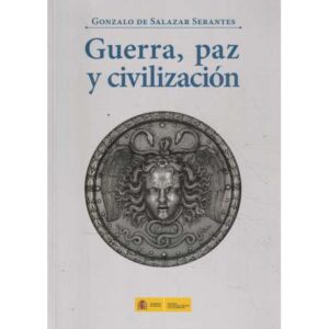 Guerra, paz y civilización