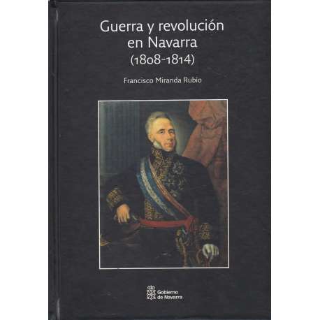 Guerra y revolución en Navarra 1808-1814