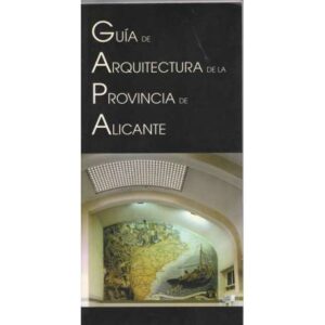 Guía de Arquitectura Porvincia de Alicante (GAPA)