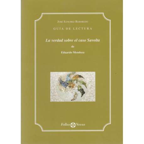 Guía de lectura. La verdad sobre el caso Savolta de Eduardo Mendoza