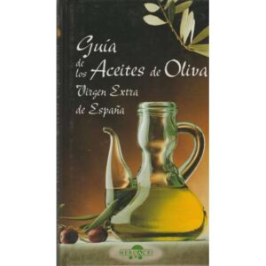 GUÍA DE LOS ACEITES DE OLIVA VIRGEN EXTRA DE ESPAÑA
