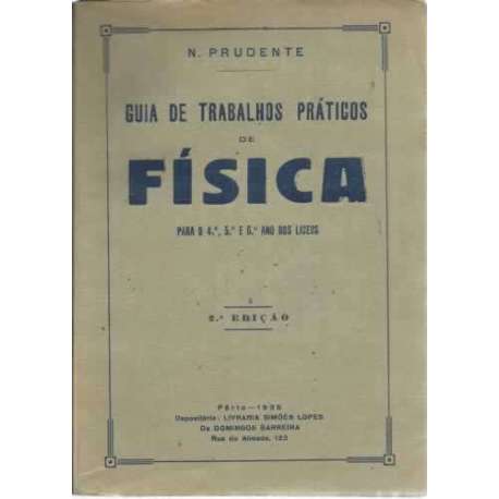 Guia de tabalhos prácticos de física para o 4º, 5º e 6º ano dos liceus