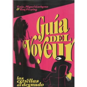 Guía del Voyeur. Las estrellas al desnudo