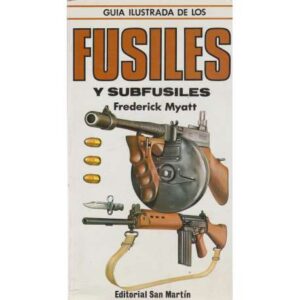 Guía ilustrada de los fusiles y subfusiles