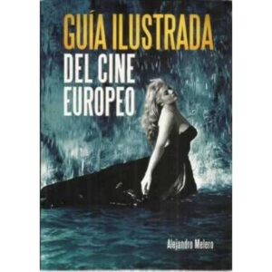 Guía ilustrada del cine europeo