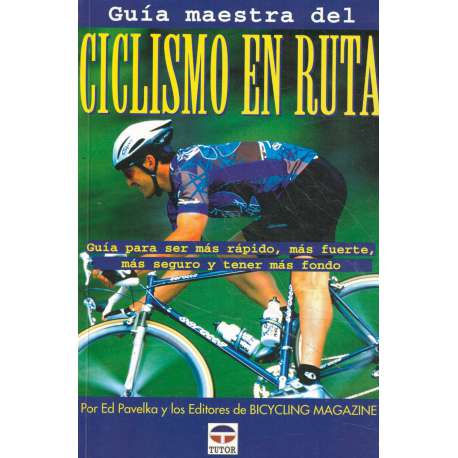 Guía maestra del ciclismo en ruta