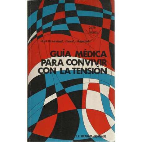 Guía Médica para convivir con la tensión