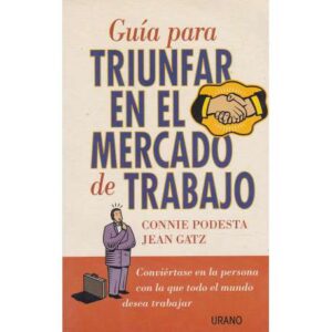 Guía para triunfar en el mercado de trabajo