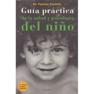 Guía prácitca de la salud y psicología del niño