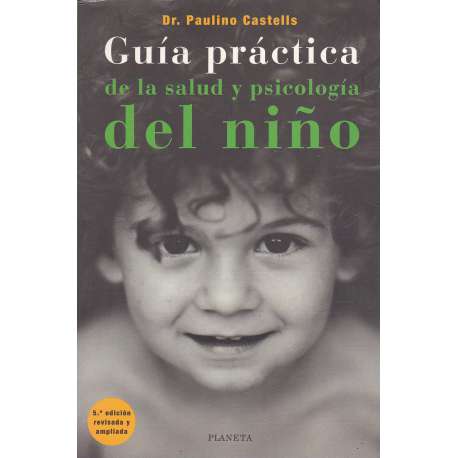 Guía prácitca de la salud y psicología del niño