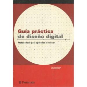 Guía práctica de diseño digital. Método fácil para aprender a diseñar
