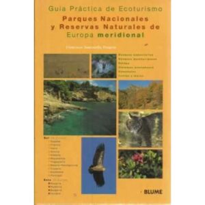 Guía práctica de ecoturismo. Parques naturales y reservas naturales de Europa meridional...