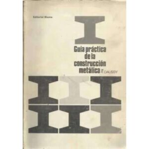 Guía práctica de la construcción metálica