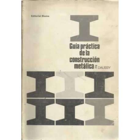 Guía práctica de la construcción metálica