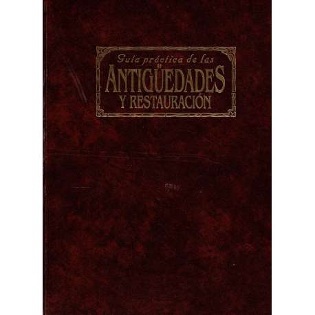 Guía práctica de las Antigüedades y Restauración. 9 tomos