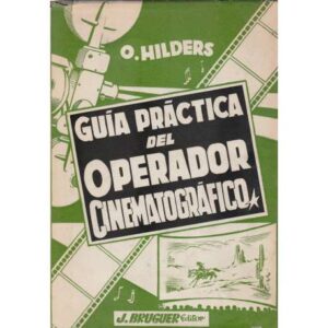 Guía práctica del operador cinematográfico