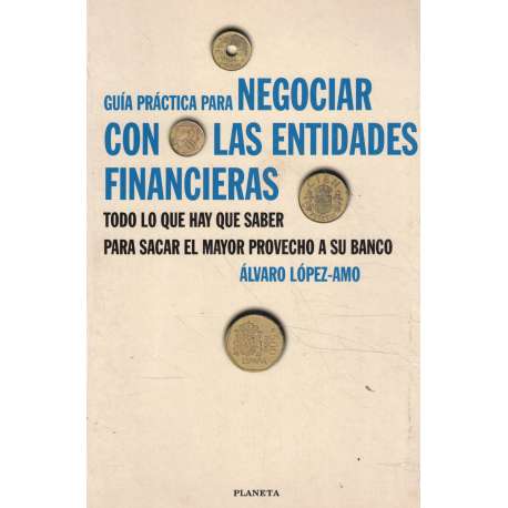 Guía práctica para negociar con las entidades financieras