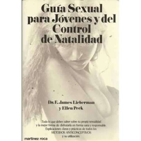 GUÍA SEXUAL PARA JÓVENES Y DEL CONTROL DE NATALIDAD