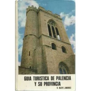 GUÍA TURÍSTICA DE PALENCIA Y SU PROVINCIA