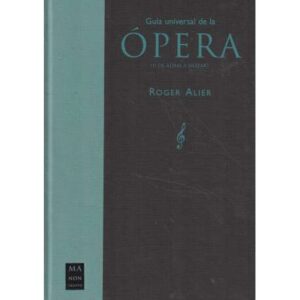 Guía Universal de la Ópera. 3 Tomos