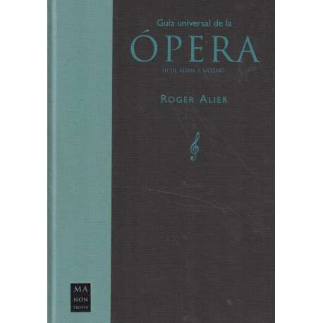 Guía Universal de la Ópera. 3 Tomos
