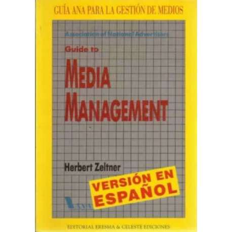 Guide to Media Management. Guía ANA para la gestión de Medios