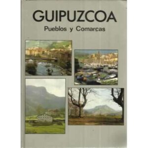 GUIPÚZCOA. Pueblos y Comarcas